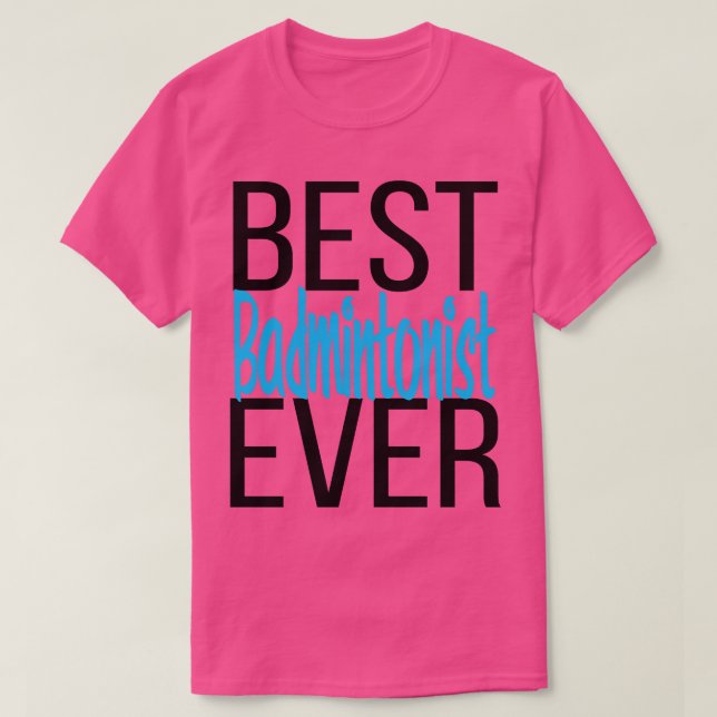 Bester Badmintonist je 6 T-Shirt (Design vorne)