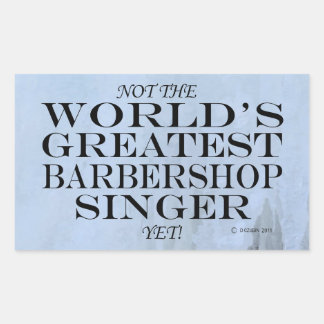 Bester Barbershop-Sänger und dennoch rechteckiger Aufkleber