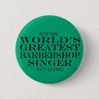 Bester Barbershop Singer Nah Button