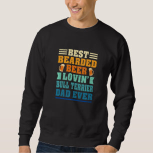 Bester bärtiger Bier liebender Bull Terrier Vater Sweatshirt
