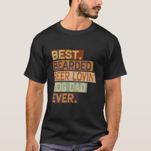 Bester bärtiger bierliebender Hundepapa ever lusti T-Shirt