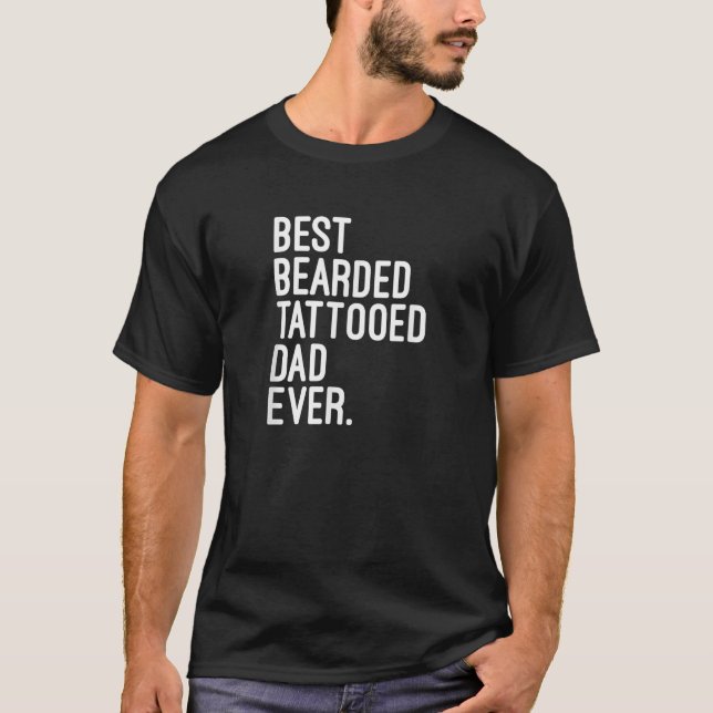 Bester bärtiger Vater je Erstes Tattoo-Geschenk m T-Shirt (Vorderseite)