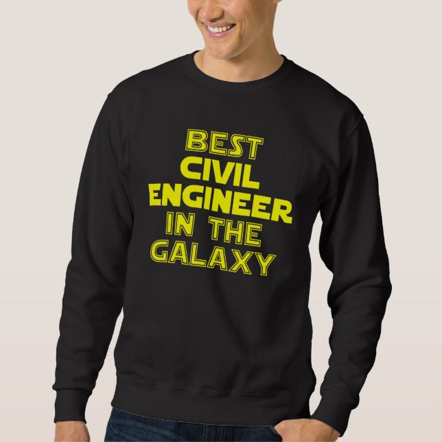 Bester Bauingenieur der Galaxie Sweatshirt (Vorderseite)