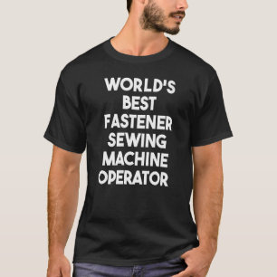 Bester Bediener einer Nähmaschine für Befestigungs T-Shirt