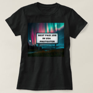 Bester bezahlter Job in Amerika! T-Shirt