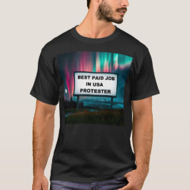 Bester bezahlter Job in Amerika! T-Shirt
