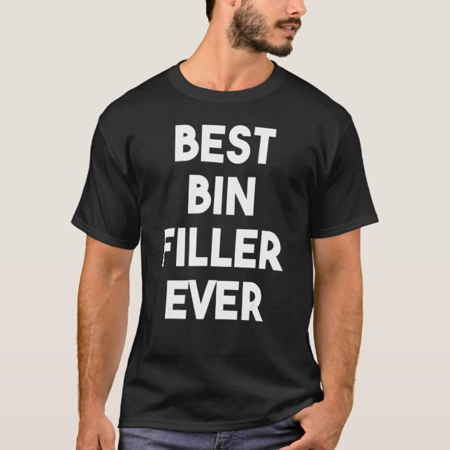 Bester Bin Filler je T-Shirt (Vorderseite)