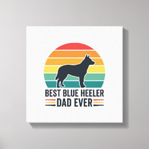 Bester Blue Heeler Vater Aller Zeiten Vintage Hund Leinwanddruck