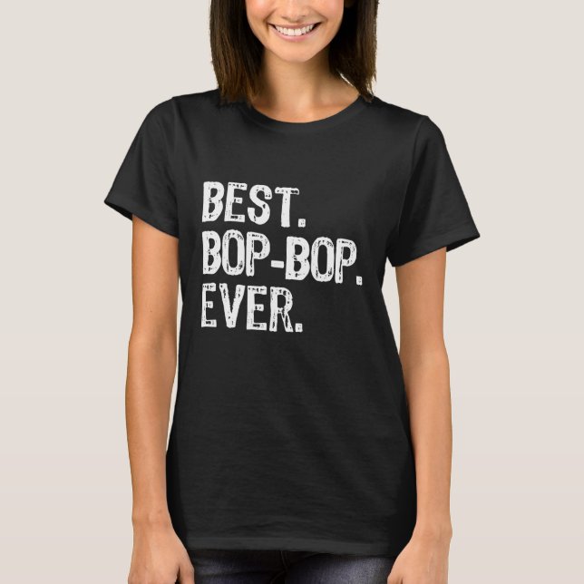 Bester Bop-Bop je Funny Cool BopBop T-Shirt (Vorderseite)