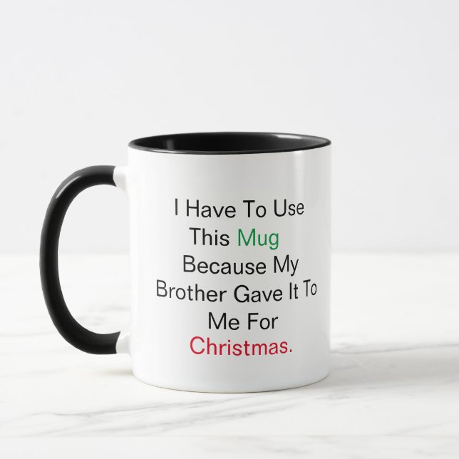 Bester Bruder, ich muss diese Tasse verwenden, wei (Links)