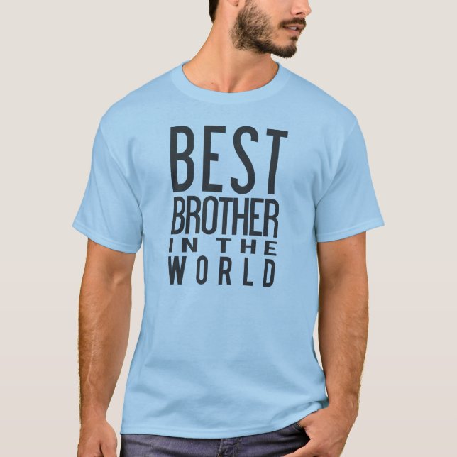 Bester Bruder im WeltT - Shirt (Vorderseite)