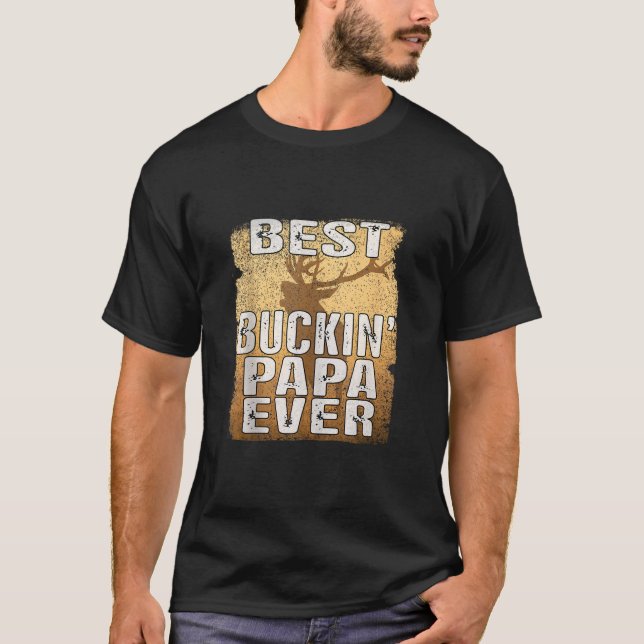 Bester Buckin Papa Ever Shirt Hirschjagd Bucking F (Vorderseite)