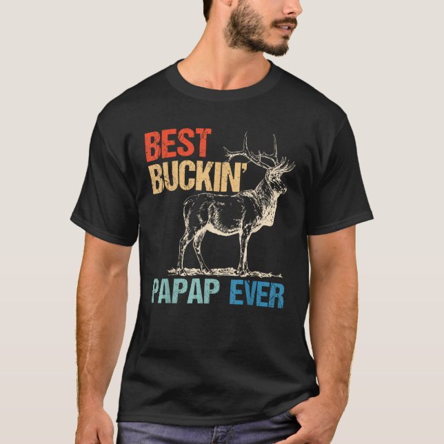 Bester Buckin Papap Ever Hirschjagd Bucking Vater T-Shirt (Vorderseite)