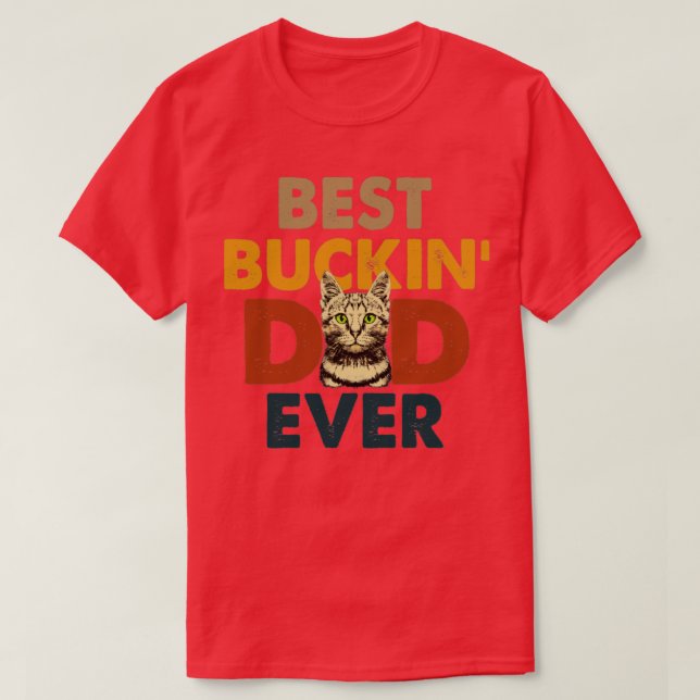 Bester Buckin-Vater je 1 1 T-Shirt (Design vorne)