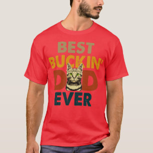 Bester Buckin-Vater je 1 1 T-Shirt