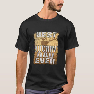 Bester Buckin Vater je Shirt Hirschjagd Bucking Fa