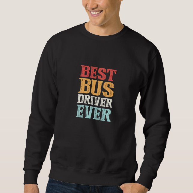 Bester Busfahrer je Busfahrer Expert Bus Drivin Sweatshirt (Vorderseite)