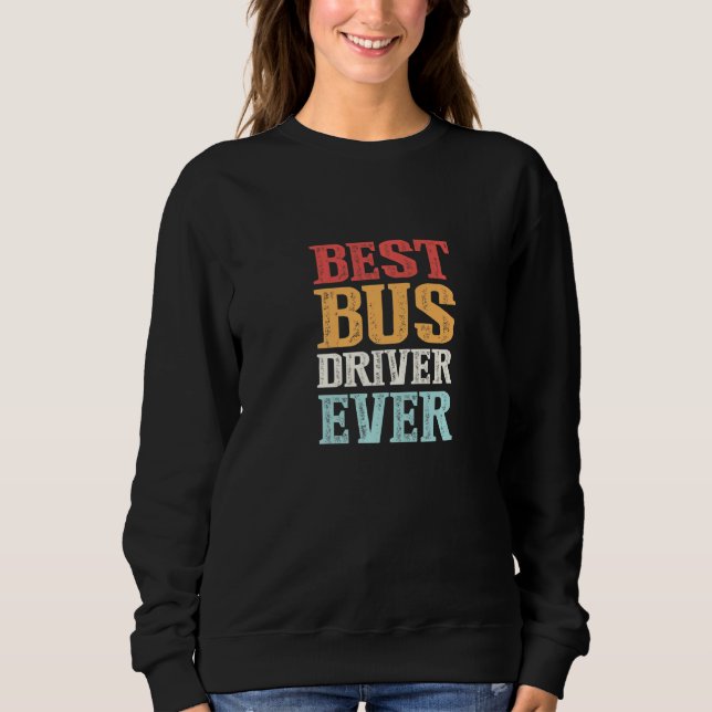 Bester Busfahrer je Busfahrer Expert Bus Drivin Sweatshirt (Vorderseite)