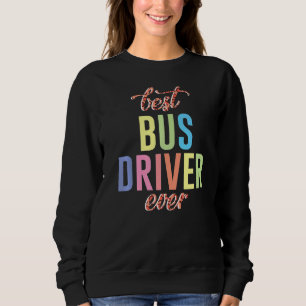 Bester Busfahrer je Schulbusfahrer Fahrgast S Sweatshirt