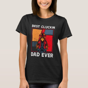 Bester Cluckin Vater Ever Chicken Vater Cool Roost T-Shirt