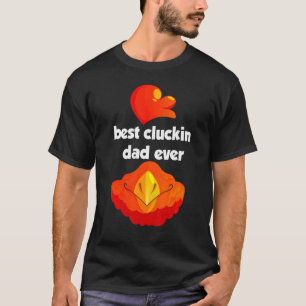 Bester Cluckin-Vater je T-Shirt