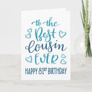 Bester Cousin je 81. Geburtstag Typografie in Blau Karte