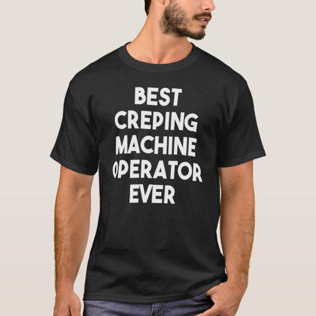 Bester Creper-Machine-Operator T-Shirt (Vorderseite)
