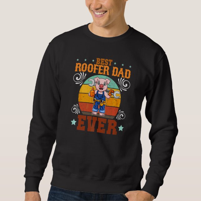 Bester Dachdecker Papa Aller Zeiten Vater  Sweatshirt (Vorderseite)