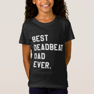 Bester Deadbeat-Vater je Neuheit Gag Joke Vater T-Shirt