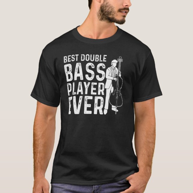 Bester Double Bass Player je Contrabass Double B T-Shirt (Vorderseite)