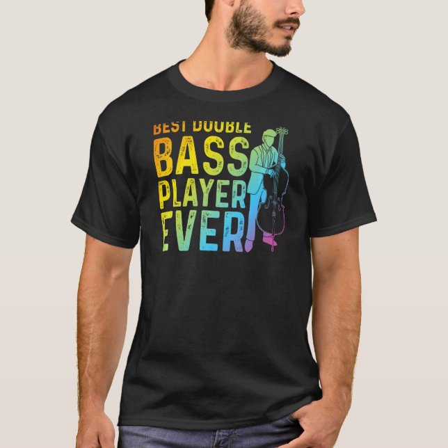 Bester Double Bass Player je Contrabass Double Ba T-Shirt (Vorderseite)