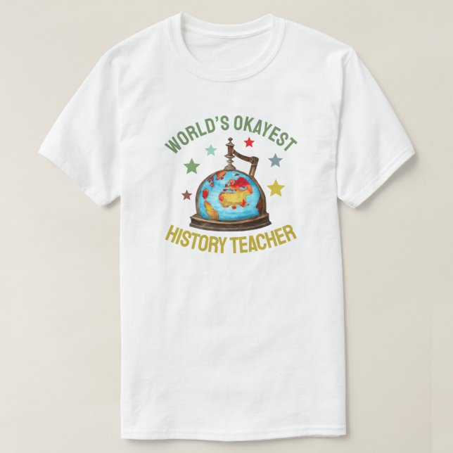 Bester Durchschnittlicher Geschichtslehrer der Wel T-Shirt (Design vorne)