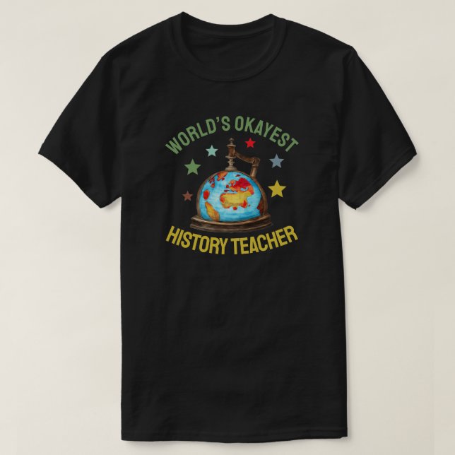 Bester durchschnittlicher Geschichtslehrer der Wel T-Shirt (Design vorne)