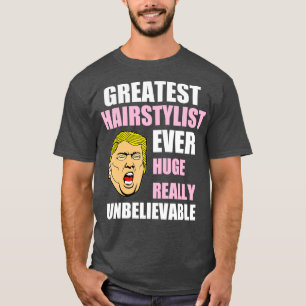 Bester Fairstylist und lustiger Donald Trumpf T-Shirt