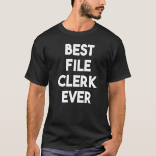 Bester File Clerk je T-Shirt