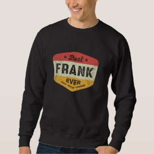 Bester Frank je Funny Name Frank Sweatshirt