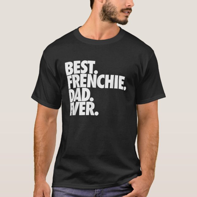 Bester französischer Vater je French Bulldog T-Shirt (Vorderseite)