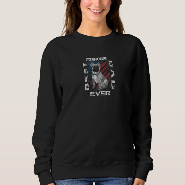 Bester Frenchie-Vater Aller Französische Bulldogge Sweatshirt (Vorderseite)