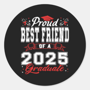 Bester Freund eines CL of 2025 Graduate für Gra Runder Aufkleber