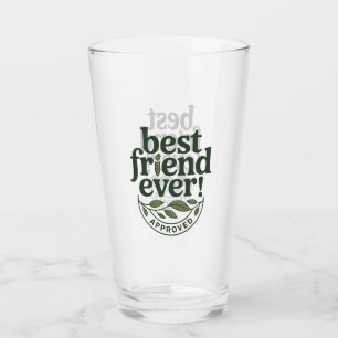 Bester Freund je! Genehmigt - Textentwurf Glas