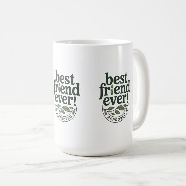 Bester Freund je! Genehmigt - Textentwurf Kaffeetasse (VorderseiteRechts)