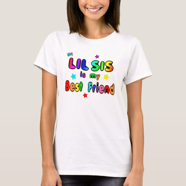 Bester Freund Lil SIS T-Shirt (Vorderseite)