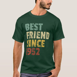 Bester Freund seit 1952 Lustiger Geburtstagsslogan T-Shirt