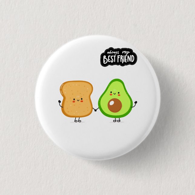 Bester Freund Süßes Essen Avocado auf meinem Toast Button (Vorderseite)