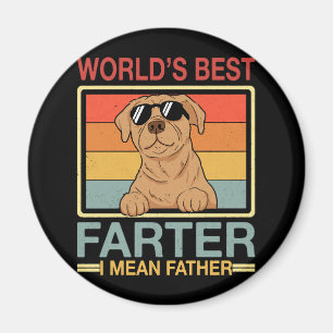 Bester Furzer der Welt, ich meine Vater, lustiger Magnet