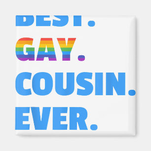 Bester Gay Cousin je Bester Gay Cousin Geschenk Magnet