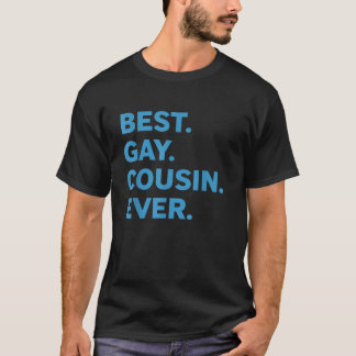Bester Gay Cousin je Funny Proud LGBTQ Relative St T-Shirt