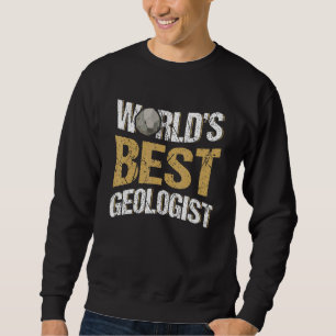 Bester Geologe der Welt Geologie Steinesammeln Sweatshirt