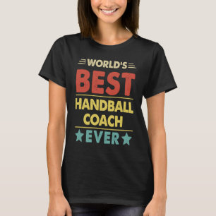 Bester Handballtrainer der Welt überhaupt  1 T-Shirt