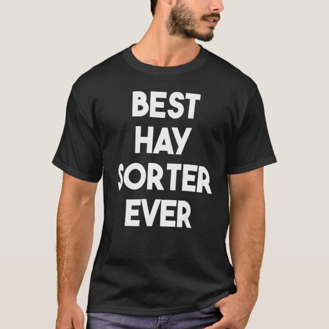 Bester Hay Sorter je T-Shirt (Vorderseite)